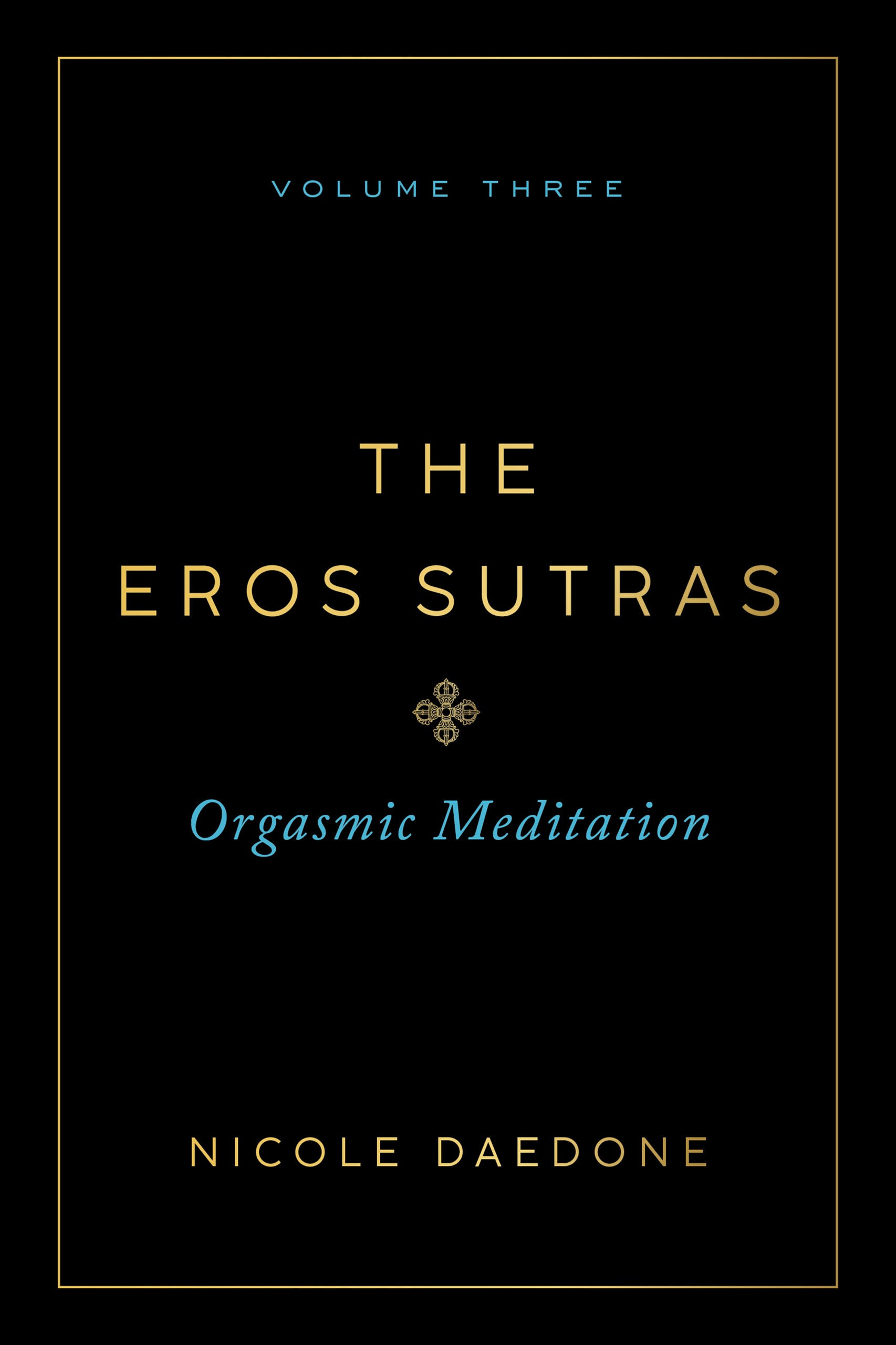 The Eros Sutras, Volume 3: Orgasmic Meditation — book cover