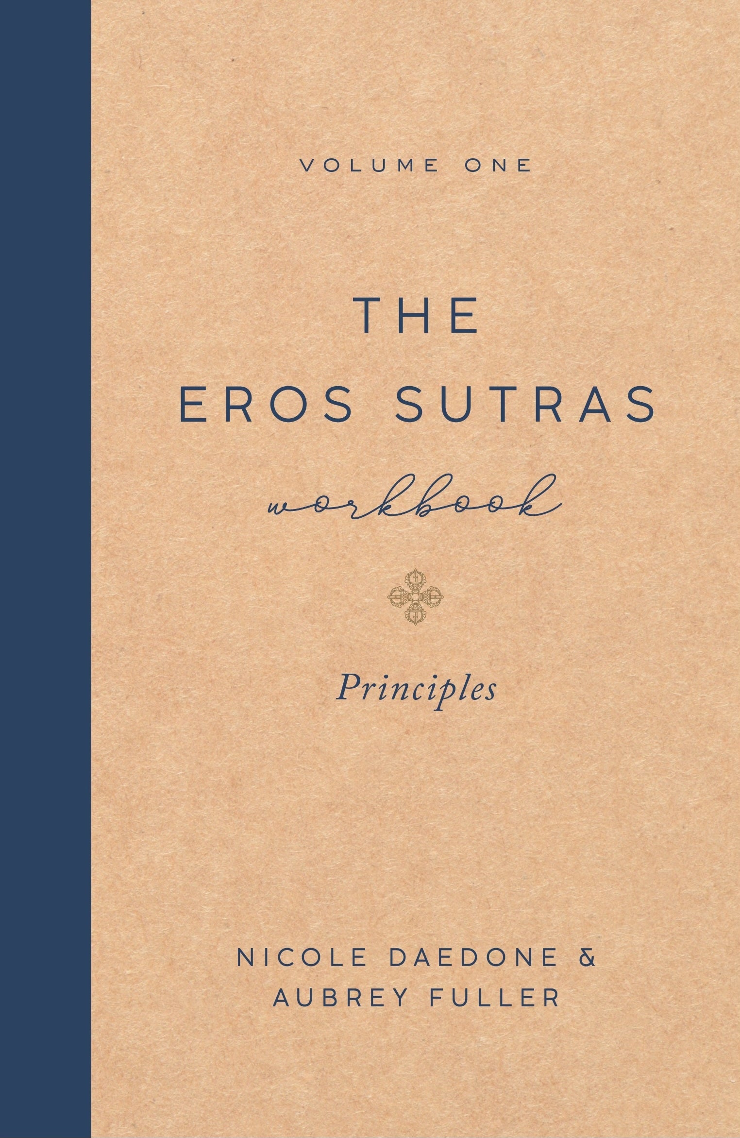 The Eros Sutras Workbook, Volume 1: Principles — book cover